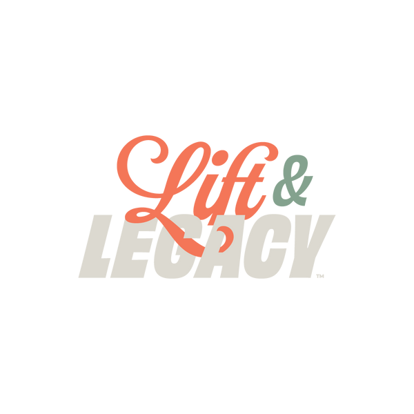 Lift and Legacy 
